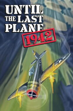 Cover Until the Last Plane 1942