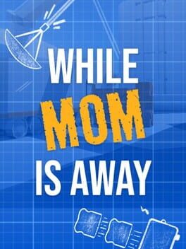 Cover While Mom is Away