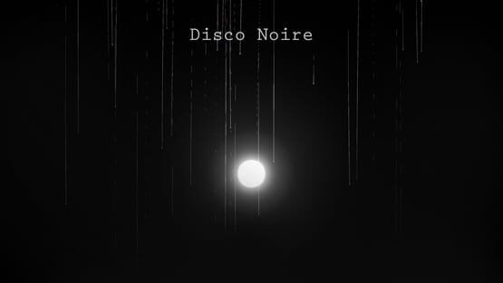 Screenshot Disco Noire