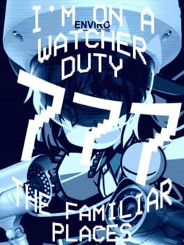 Cover I'm On a Watcher Duty 7: The Familiar Places
