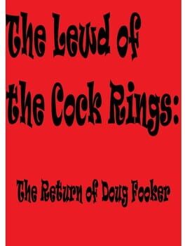 Cover The Lewd of the Cock Rings: The Return of Doug Fooker