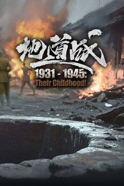 Cover 1931-1945: Their Childhood - Tunnel Warfare