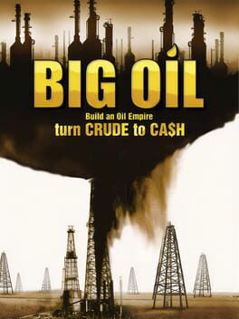 Cover Big Oil: Build an Oil Empire