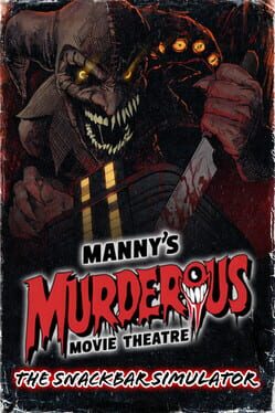 Cover Manny's Murderous Movie Theater: The Snackbar Simulator