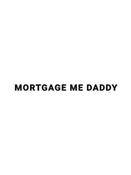 Cover Mortgage Me Daddy