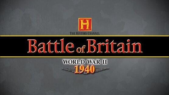 Screenshot The History Channel: Battle of Britain - World War II 1940