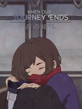 Cover When Our Journey Ends - A Visual Novel
