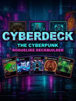 Cover CyberDeck: The Cyberpunk Roguelike Deckbuilder