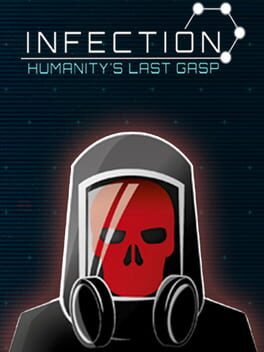 Cover Infection: Humanity's Last Gasp