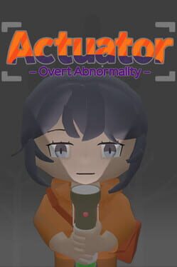 Cover Actuator: Overt Abnormality