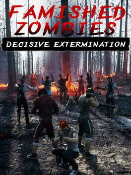 Cover Famished Zombies: Decisive Extermination