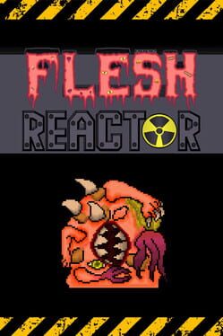 Cover Flesh Reactor