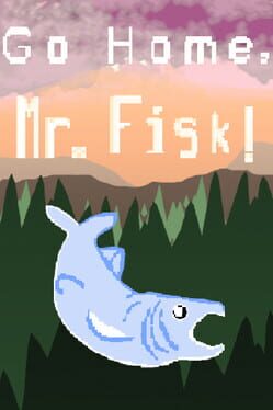Cover Go Home, Mr. Fisk!