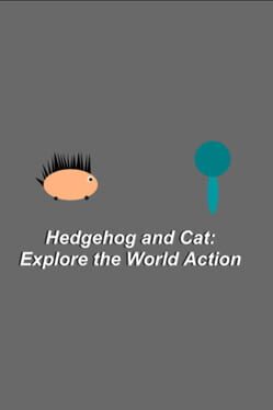 Cover Hedgehog and Cat: Explore the World Action