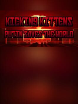 Cover Kicking Kittens: Putin Saves the World