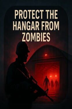 Cover Protect the Hangar: From Zombies