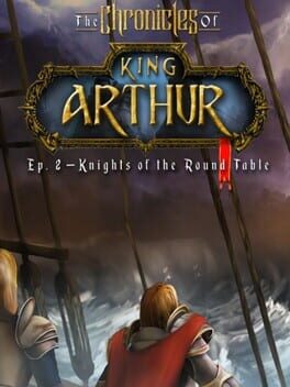 Cover The Chronicles of King Arthur: Episode 2 - Knights of the Round Table