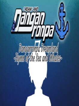 Cover Danganronpa Dreamland: Hymn of the Sea and Whales