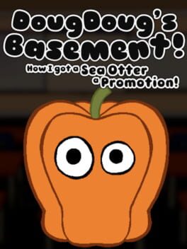 Cover DougDoug's Basement: How I Got a Sea Otter A Promotion!