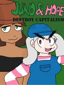 Cover Juno and Hope Destroy Capitalism