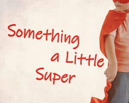 Cover Something a Little Super