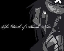 Cover The Death of Harsh Noise