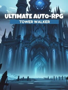 Cover Ultimate Auto-RPG: Tower Walker