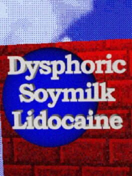 Cover Dysphoric Soymilk Lidocaine