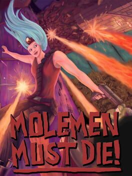 Cover Molemen Must Die!