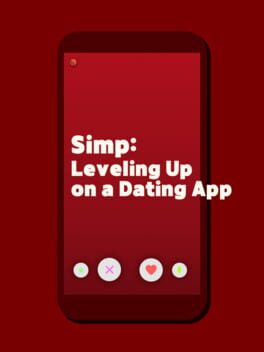Cover Simp: Leveling Up on a Dating App