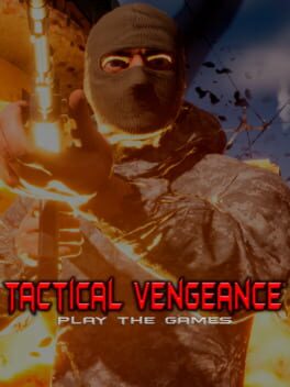 Cover Tactical Vengeance: Play The Games