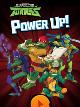 Cover Rise of the Teenage Mutant Ninja Turtles: Power Up!