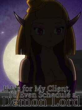 Cover If it's for My Client, I'd Even Schedule a Demon Lord