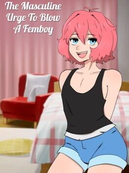 Cover The Masculine Urge to Blow a Femboy