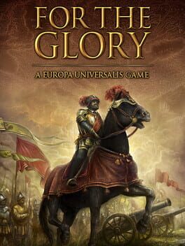 Cover For The Glory: A Europa Universalis Game