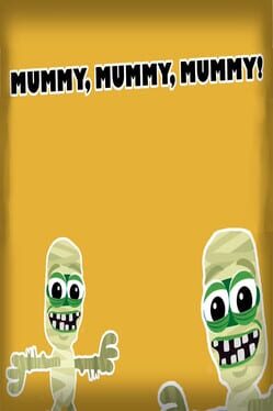 Cover Mummy, mummy, mummy!
