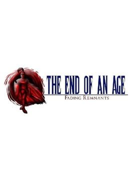 Cover The End of an Age: Fading Remnants