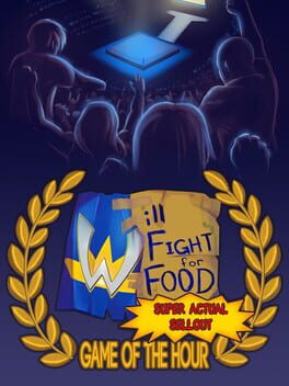 Cover Will Fight for Food: Super Actual Sellout - Game of the Hour