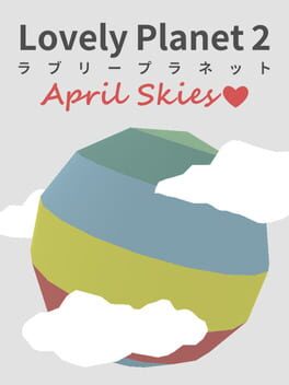 Cover Lovely Planet 2: April Skies