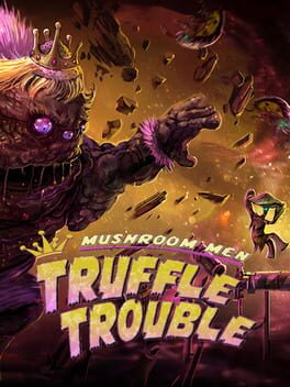 Cover Mushroom Men: Truffle Trouble