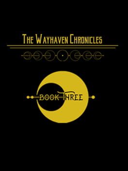 Cover The Wayhaven Chronicles: Book Three