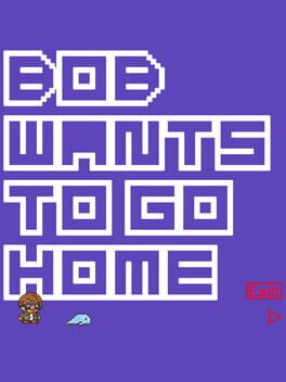 Cover Bob Wants to Go Home