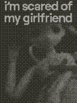 Cover I'm Scared of My Girlfriend