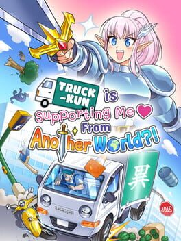 Cover Truck-Kun Is Supporting Me From Another World?!