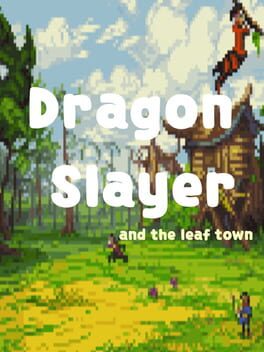Cover Dragon Slayer and The Leaf Town