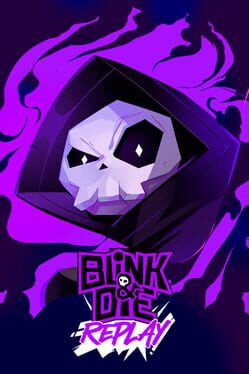 Cover Blink and Die Replay