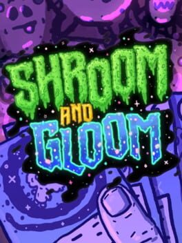 Cover Shroom and Gloom: Jam Version
