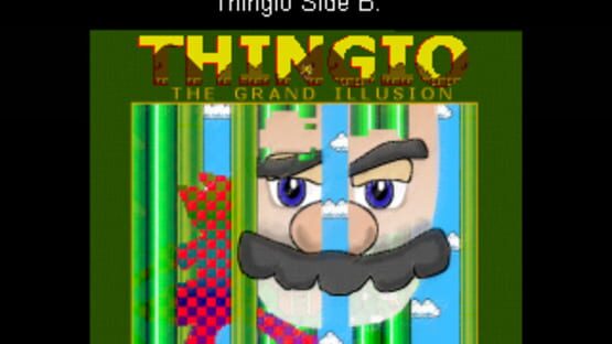 Screenshot Thingio Side B: The Grand Illusion