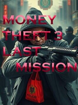 Cover Money Theft 3: Last Mission