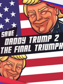 Cover Save daddy trump 2: The Final Triumph